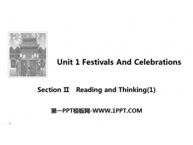 《Festivals And Celebrations》Section Ⅱ PPT课件