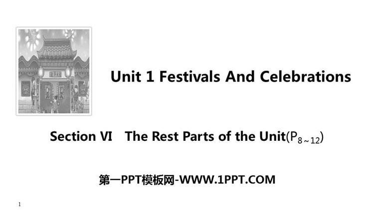 人教版高中英语必修三《Festivals And Celebrations》Section Ⅵ PPT课件