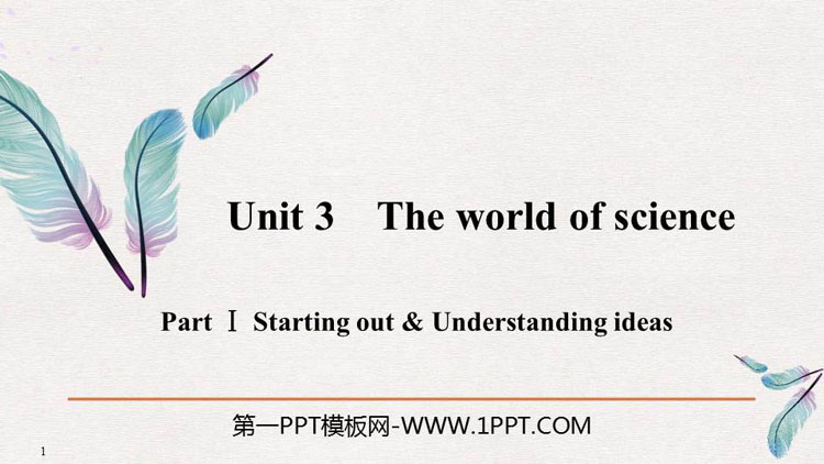 《The world of science》PartⅠ PPT课件