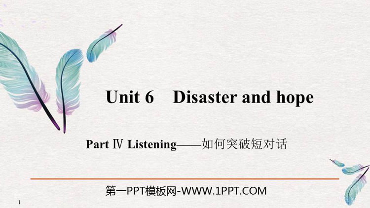 《Disaster and hope》PartⅣ PPT课件