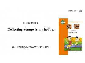 《Collecting stamps is my hobby》PPT教学课件