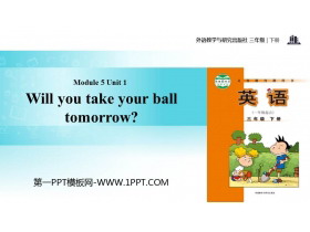 《Will you take your ball tomorrow?》PPT教学课件