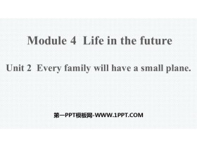《Every family will have a small plane》Life in the future PPT教学课件