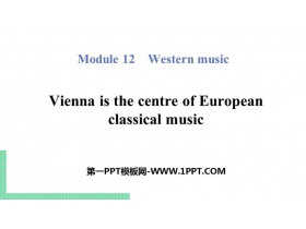《Vienna is the centre of European classical music》Western music PPT精品课件
