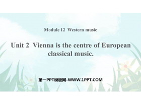 《Vienna is the centre of European classical music》Western music PPT优秀课件