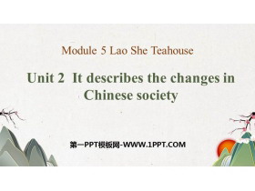 《It descibes the changes in Chinese society》Lao She/s Teahouse PPT优秀课件