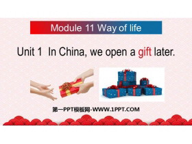 《In Chinawe open a gift later》Way of life PPT教学课件