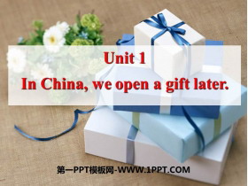 《In Chinawe open a gift later》Way of life PPT课件下载
