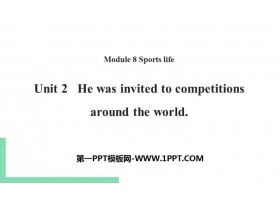 《He was invited to competitions around the world》Sports life PPT课件下载
