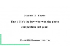 《He/s the boy who won the photo competition last year!》Photos PPT课件下载