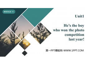 《He/s the boy who won the photo competition last year!》Photos PPT精品课件