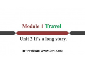 《It/s a long story》Travel PPT优秀课件