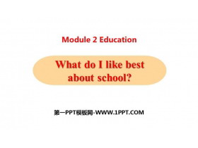 《What do I like best about school?》Education PPT教学课件
