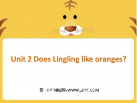 《Does Lingling like oranges?》PPT课件下载