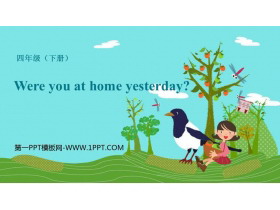 《Were you at home yesterday?》PPT课件下载