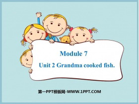 《Grandma cooked fish》PPT教学课件