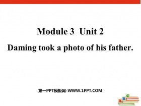 《Daming took a photo of his father》PPT课件下载