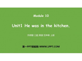 《He was in the kitchen》PPT教学课件
