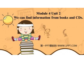 《We can find information from books and CDs》PPT课件下载