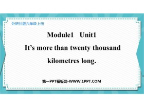 《It/s more than twenty thousand kilometers long》PPT教学课件