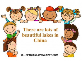 《There are lots of beautiful lakes in China》PPT课件下载