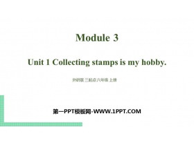 《Collecting stamps is my hobby》PPT优秀课件