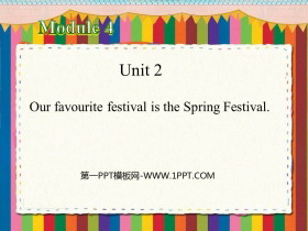 《Our favourite festival is the Spring Festival》PPT教学课件