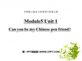 《Can you be my Chinese pen friend》PPT课件下载