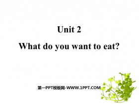 《What do you want to eat?》PPT优秀课件
