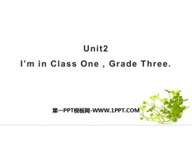 《I/m in Class OneGrade Three》PPT教学课件
