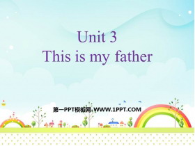 《This is my father》PPT课件下载