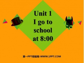 《I go to school at 8:00》PPT优秀课件