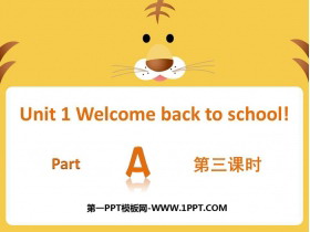 《Welcome back to school》Part A PPT课件(第三课时)