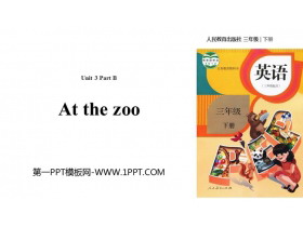 《At the zoo》Part B PPT课件(第1课时)