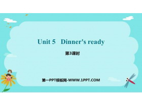 《Dinner/s ready》PPT课件(第3课时)