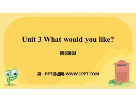 《What would you like?》PPT课件(第6课时)