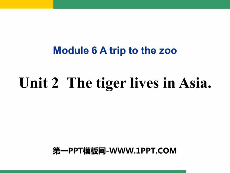 《The tiger lives in Asia》PPT课件下载