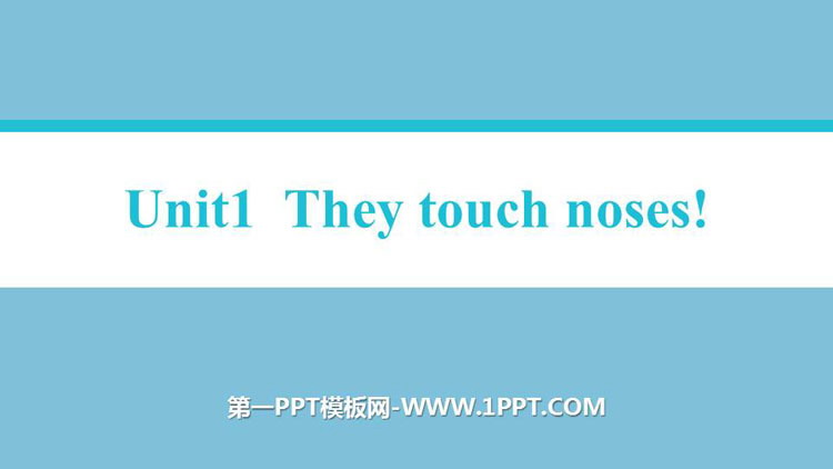 《They touch noses》Body language PPT教学课件