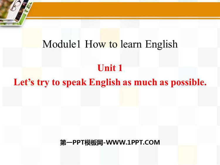 《Let\s try to speak English as much as possible》How to learn English PPT课件下载
