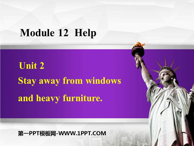 《Stay away from windows and heavy furniture》Help PPT教学课件