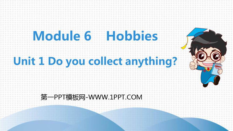 《Do you collect anything?》Hobbies PPT精品课件
