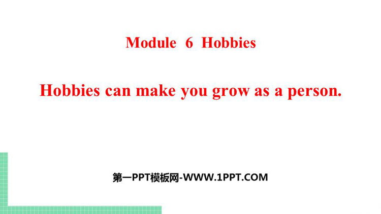 《Hobbies can make you grow as a person》Hobbies PPT课件下载