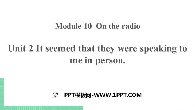 《It seemed that they were speaking to me in person》On the radio PPT课件下载