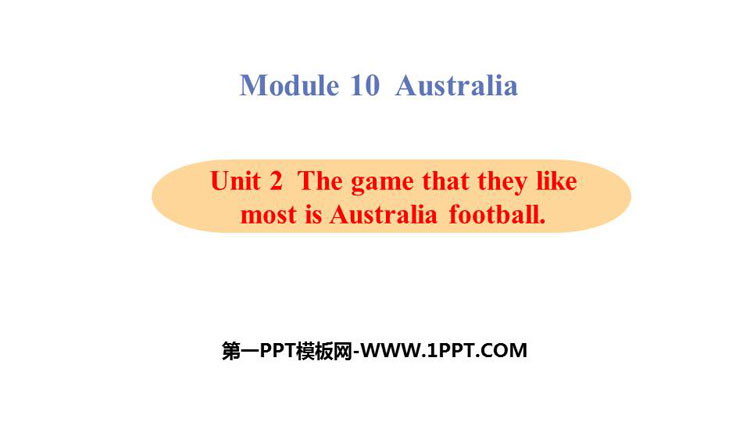 《The game that they like most is Australian football》Australia PPT教学课件