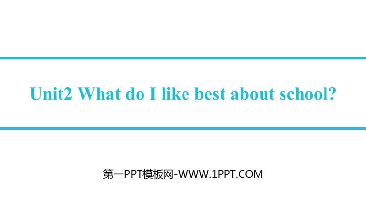 《What do I like best about school?》Education PPT课件下载