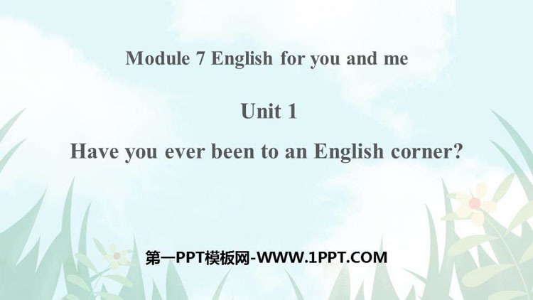 《Have you ever been to an English corner?》English for you and me PPT课件下载