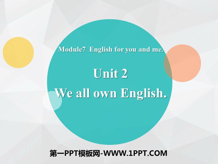 《We all own English》English for you and me PPT课件下载