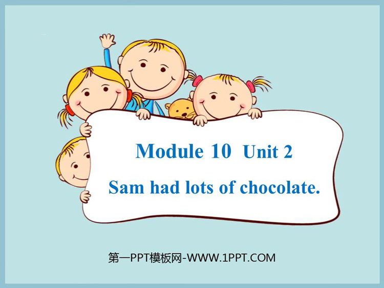 《Sam had lots of chocolates》PPT教学课件