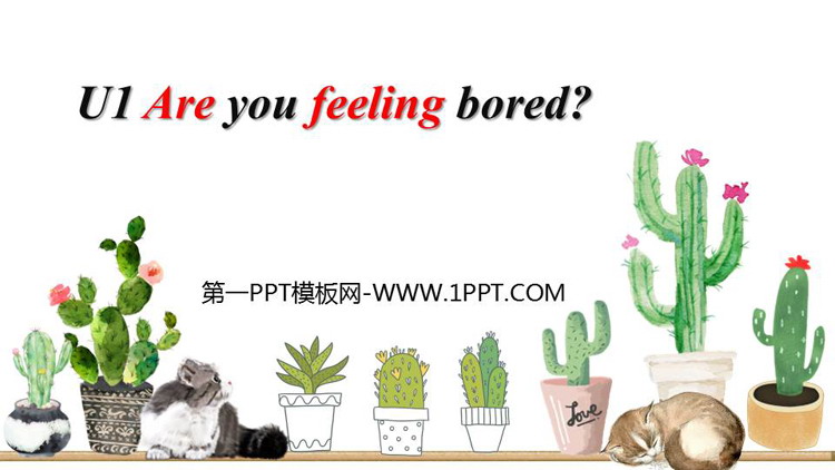 《Are you feeling bored?》PPT课件下载
