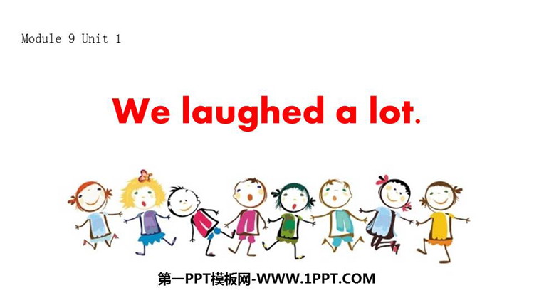 《We laughed a lot》PPT精品课件